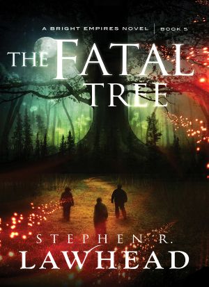 [Bright Empires 05] • The Fatal Tree